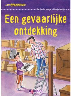 Delubas Educatieve Uitgeverij Een gevaarlijke ontdekking - Boek Tanja de Jonge (9053005277)