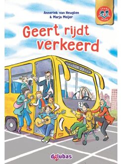 Delubas Educatieve Uitgeverij Geert Rijdt Verkeerd - Samen Lezen - Anneriek van Heugten