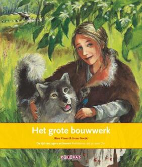 Delubas Educatieve Uitgeverij Het grote bouwwerk / de tijd van jagers en boeven prehistorie, tot 50 voor Chr. - Boek Rian Visser (9053001786)