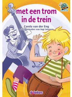 Delubas Educatieve Uitgeverij Met een trom in de trein - Boek Carola van der Eng (9053005978)