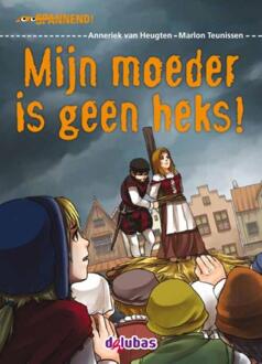 Delubas Educatieve Uitgeverij Mijn moeder is geen heks! - Boek Anneriek van Heugten (905300615X)