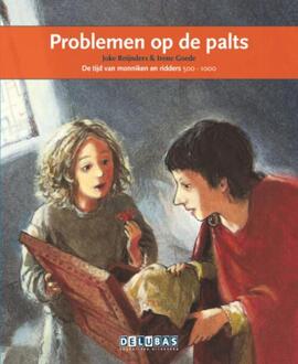 Delubas Educatieve Uitgeverij Problemen op de palts / Karel de Grote - Boek Joke Reijnders (9053001913)