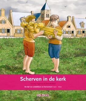 Delubas Educatieve Uitgeverij Scherven in de kerk / 5 de tijd van ontdekken en hervormers - Boek Greetje Vagevuur (9053001824)