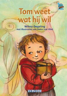 Delubas Educatieve Uitgeverij Tom weet wat hij wil - Boek Wilma Degeling (9053003061)