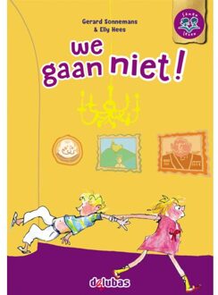 Delubas Educatieve Uitgeverij We Gaan Niet! - Samen Lezen - Gerard Sonnemans