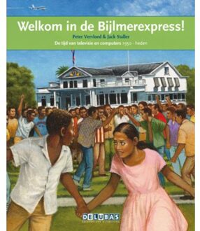 Delubas Educatieve Uitgeverij Welkom in de Bijlmerexpress / Suriname en de Nederlandse Antillen - Boek Peter Vervloed (905300405X)
