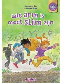 Delubas Educatieve Uitgeverij Wie Arm Is Moet Slim Zijn - Samen Lezen - Annemarie Bon