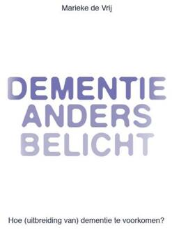 Dementie Anders Belicht - (ISBN:9789077326121)