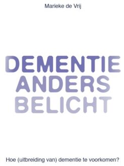 Dementie Anders Belicht - Marieke De Vrij