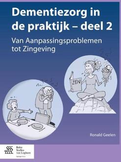 Dementiezorg in de praktijk / deel 2, van aanpassingsproblemen tot zingeving - Boek Ronald Geelen (9036807719)