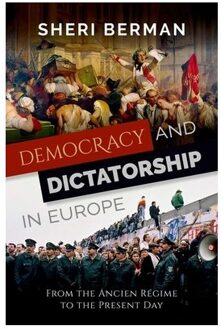 Democracy And Dictatorship In Europe - Sheri (Professor of Political Sc