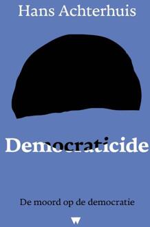 Democraticide -  Hans Achterhuis (ISBN: 9789083611051)