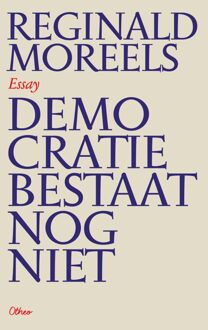 Democratie bestaat nog niet -  Réginald Moreels (ISBN: 9789085288053)
