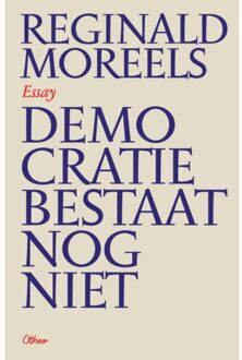 Democratie Bestaat Nog Niet - Réginald Moreels