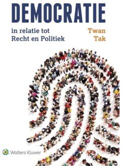 Democratie in relatie tot recht en politiek - Boek Twan Tak (9013141374)