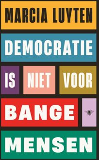 Democratie is niet voor bange mensen - Marcia Luyten - ebook