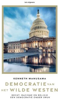 Democratie van het Wilde Westen - Kenneth Manusama - ebook