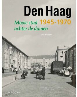 Den Haag 1945-1970 - Wederopbouwreeks - Dick Brongers