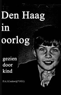 Den Haag in oorlog gezien door kind - Boek P.A.J. Coelewij (9402154655)