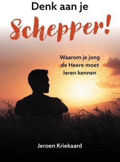 Denk aan je Schepper! - Jeroen Kriekaard - ebook