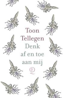 Denk Af En Toe Aan Mij - Toon Tellegen