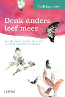 Denk anders leef meer -  Ruth Lachaert (ISBN: 9789044139921)