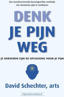 Denk je pijn weg -  David Schechter (ISBN: 9789492665829)