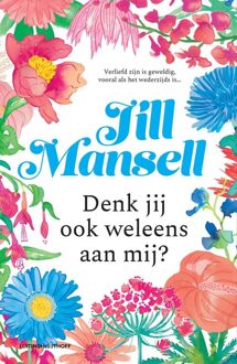 Denk jij ook weleens aan mij? -  Jill Mansell (ISBN: 9789021051765)