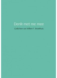 Denk met me mee - Boek Willem Broekhuis (9402109382)