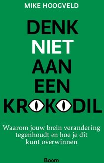 Denk niet aan een krokodil -  Mike Hoogveld (ISBN: 9789024471614)