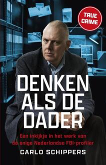 Denken als de dader -  Carlo Schippers (ISBN: 9789402720037)