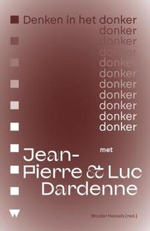 Denken in het donker met Jean-Pierre & Luc Dardenne -  Anke Brouwers (ISBN: 9789083549545)