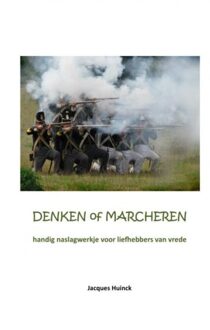 Denken Of Marcheren - Jacques Huinck