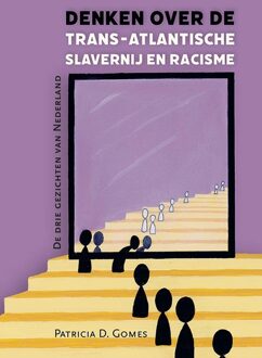 Denken Over De Trans-Atlantische Slavernij En Racisme - Patricia D. Gomes