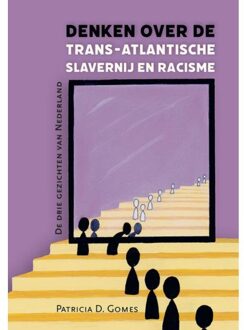Denken Over De Trans-Atlantische Slavernij En Racisme - Patricia D. Gomes