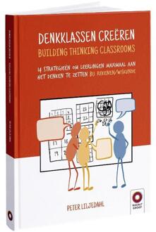 Denkklassen creëren - Building Thinking Classrooms -  Peter Liljedahl (ISBN: 9789461183224)