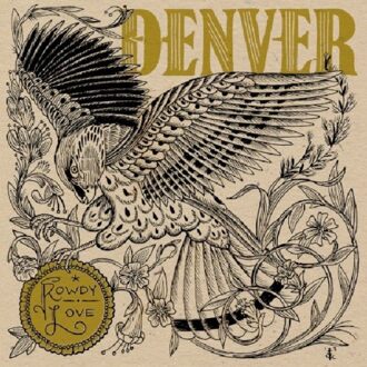 Denver - Rowdy Love CD
