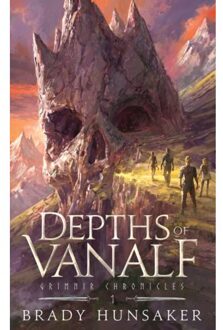 Depths Of Vanalf - Grimnir Chronicles, The - Brady Hunsaker