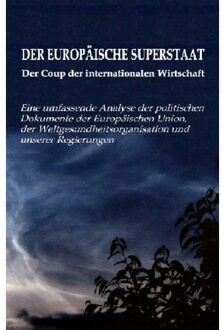 Der Europäische Superstaat - Der Coup Der Internationalen Wirtschaft - Robin De Ruiter