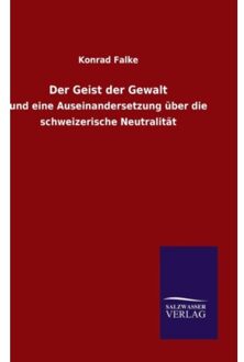 Der Geist Der Gewalt - Konrad Falke