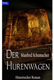 Der Hurenwagen - Manfred Schumacher
