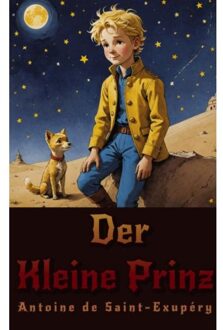 Der Kleine Prinz - Antoine De Saint-Exupéry