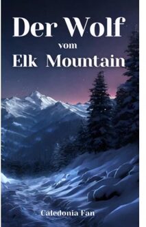 Der Wolf Vom Elk Mountain - Caledonia Fan