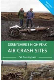 Derbyshire's High Peak Air Crash Sites - Northern Region - Pat Cunningham