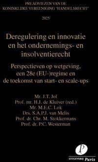 Deregulering en innovatie in het ondernemings- en insolventierecht - Chr.M. Stokkermans (ISBN: 9789462513846)