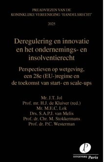 Deregulering En Innovatie In Het Ondernemings- En Insolventierecht - Preadviezen Koninklijke - S. van Melis