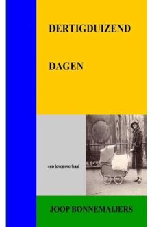 Dertigduizend Dagen - Boek Joop Bonnemaijers (9491080652)
