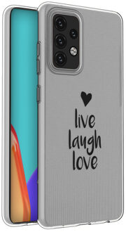 Design voor de Samsung Galaxy A52 (5G) / A52 (4G) hoesje - Live Laugh Love - Zwart