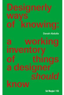 Designerly Ways Of Knowing - Danah Abdulla