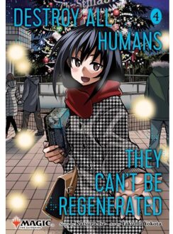 Destroy All Humans. They Can't Be Regenerated. A Magic: The Gathering Manga, Vol. 4 - Destroy All - Katsura Ise